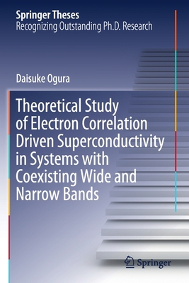 Theoretical Study of Electron Correlation Drive... 9811506698 Book Cover