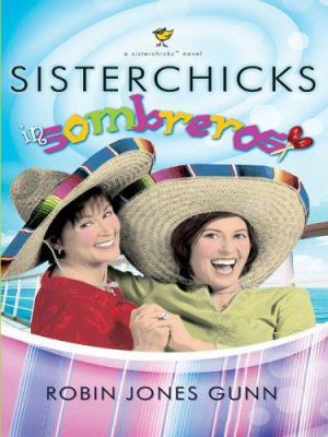 Sisterchicks in Sombreros! [Large Print] 078628157X Book Cover