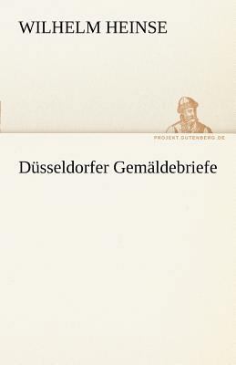 Dusseldorfer Gemaldebriefe [German] 3842490550 Book Cover