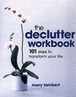 The Declutter Workbook: 101 steps to transform ... 1903116880 Book Cover