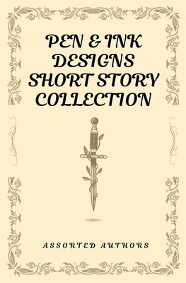 Pen & Ink Designs Short Story Collection 1915086175 Book Cover