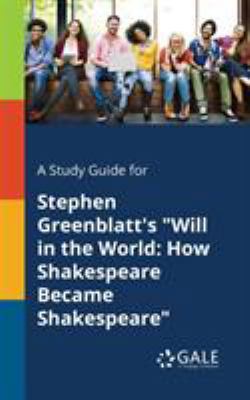 A Study Guide for Stephen Greenblatt's "Will in... 1375396420 Book Cover