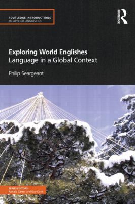 Exploring World Englishes: Language in a Global... 041557210X Book Cover