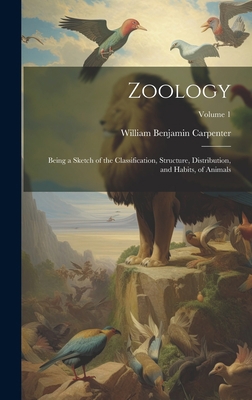 Zoology: Being a Sketch of the Classification, ... 1020395486 Book Cover