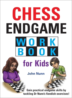 Chess Endgame Workbook for Kids 1911465384 Book Cover