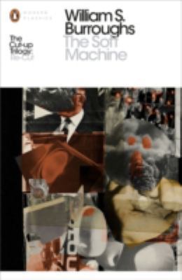 The Soft Machine: The Restored Text 0141189789 Book Cover