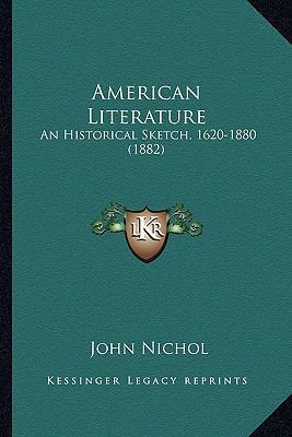 American Literature: An Historical Sketch, 1620... 1164564617 Book Cover