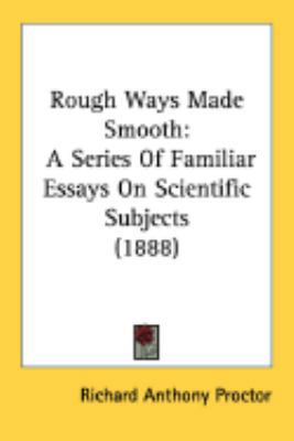 Rough Ways Made Smooth: A Series Of Familiar Es... 0548896909 Book Cover