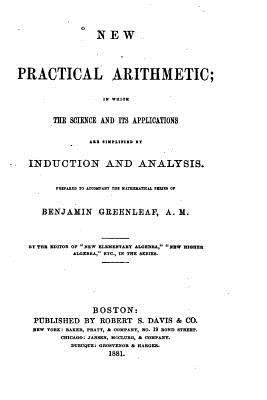 New Practical Arithmetic, In which the Science ... 1522976884 Book Cover