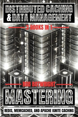 Distributed Caching & Data Management: Masterin... 1839389303 Book Cover