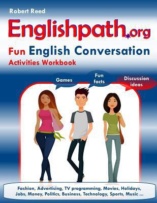 Englishpath.org Fun English Conversation Activi... 1543219217 Book Cover