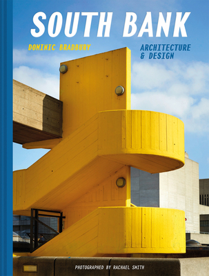 South Bank: Architecture & Design 1849948070 Book Cover