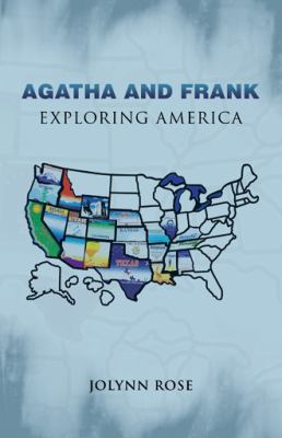 Agatha and Frank: Exploring America 1490790705 Book Cover