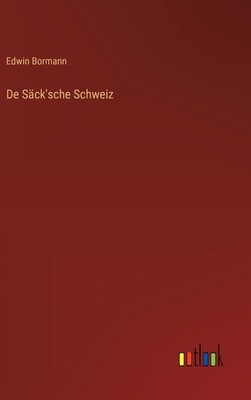De Säck'sche Schweiz [German] 336844655X Book Cover
