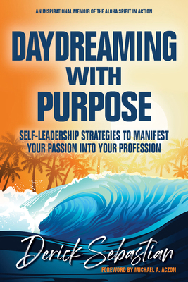 Daydreaming with Purpose: Self-Leadership Strat... B0DSJQ7YZD Book Cover