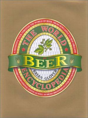 The World Encyclopedia of Beer 0754809331 Book Cover