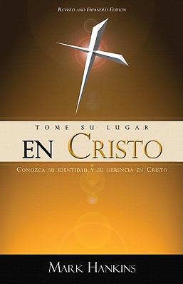 Tome su Lugar en Cristo = Taking Your Place in ... [Spanish] 1889981206 Book Cover