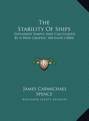 The Stability Of Ships: Explained Simply And Ca... 1169552595 Book Cover