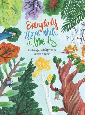 Everybody Knows What a Tree Is 1632333007 Book Cover