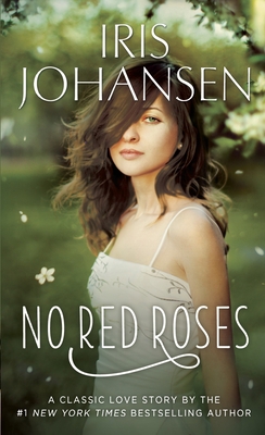 No Red Roses: A Classic Love Story 0345539591 Book Cover