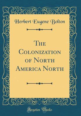 The Colonization of North America North (Classi... 1528149939 Book Cover