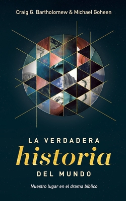 La Verdadera Historia del Mundo: Nuestro Lugar ... [Spanish] 168359018X Book Cover