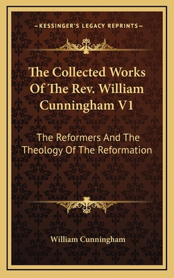 The Collected Works Of The Rev. William Cunning... 1163486833 Book Cover