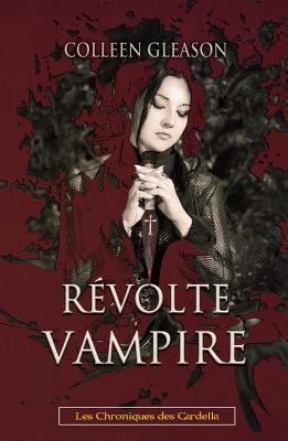 La révolte des vampires - Chroniques Gardella T03 [French] 2352887380 Book Cover