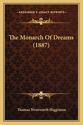 The Monarch Of Dreams (1887) 1163927848 Book Cover