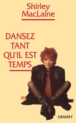 Dansez Tant Qu Il Est Temps [French] 2246458315 Book Cover
