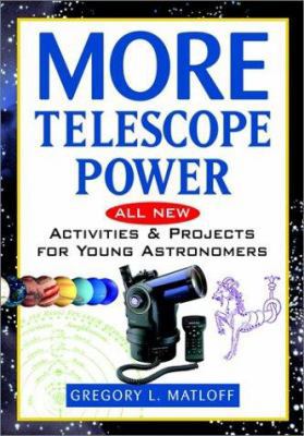 More Telescope Power: All New Activities and Pr... 0471409855 Book Cover