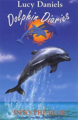 Into The Blue (Dolphin Diaries) 0340778571 Book Cover