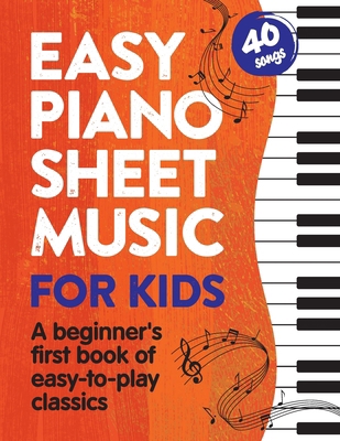 Easy Piano Sheet Music for Kids: A Beginners Fi... B08BTX5H2J Book Cover