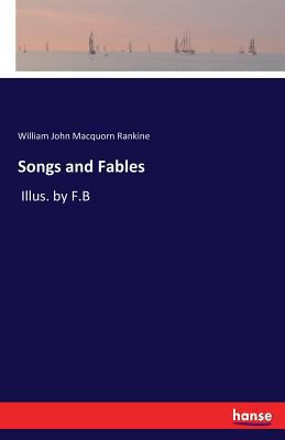 Songs and Fables: Illus. by F.B 374476737X Book Cover