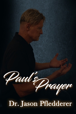 Paul's Prayer B0D77VJ2QW Book Cover