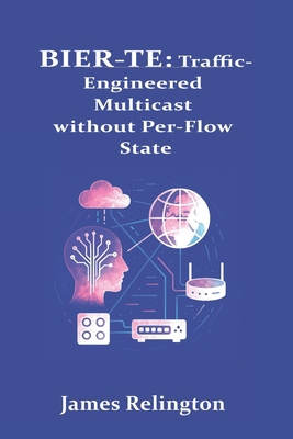 Bier-Te: Traffic-Engineered Multicast without P... B0FXGM87CG Book Cover