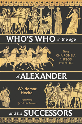 Who's Who in the Age of Alexander and His Succe... 1612009832 Book Cover