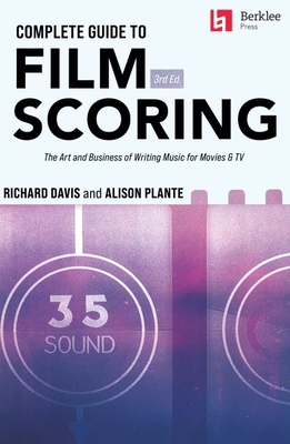 Complete Guide to Film Scoring - 3rd Edition: T... 0876392311 Book Cover