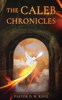The Caleb Chronicles 1969367571 Book Cover