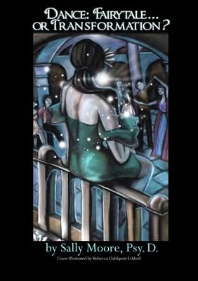 Dance: Fairy Tale or Transformation? 1105603199 Book Cover