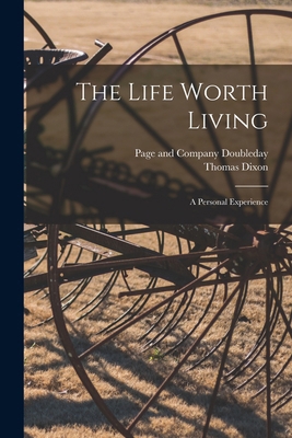 The Life Worth Living: A Personal Experience 1016224230 Book Cover