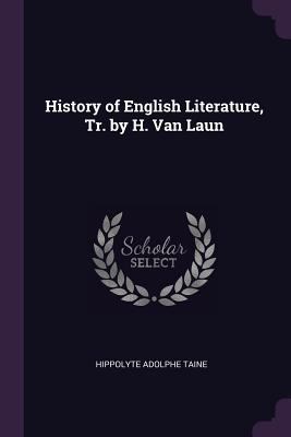 History of English Literature, Tr. by H. Van Laun 1377837440 Book Cover