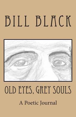 Old Eyes, Grey Souls 1500886327 Book Cover