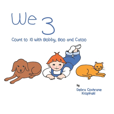 We 3: Count to 10 with Bobby, Boo and Catoo B0C2RT9GPL Book Cover