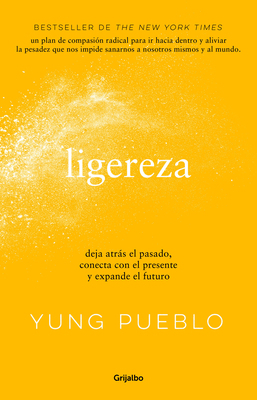 Ligereza: Deja Atrás El Pasado, Conecta Con El ... [Spanish] 607382551X Book Cover