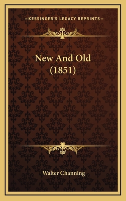 New And Old (1851) 1166348911 Book Cover
