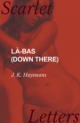 LÃ -Bas (Down There) 1473337194 Book Cover