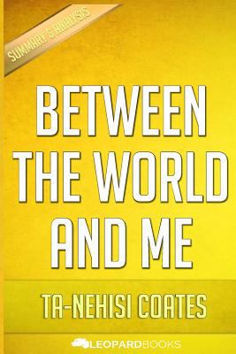 Between the World and Me: By Ta-Nehisi Coates 1530083648 Book Cover