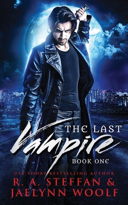 The Last Vampire: Book One 1731227876 Book Cover