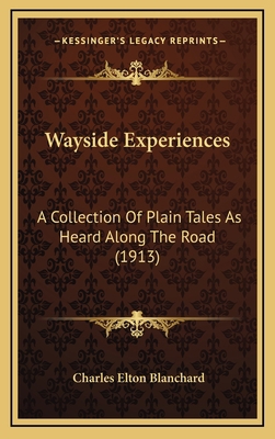 Wayside Experiences: A Collection Of Plain Tale... 1165842599 Book Cover